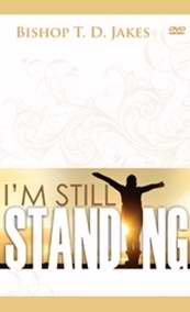 I'm Still Standing DVD - T D Jakes